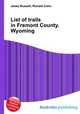 List of trails in Fremont County, Wyoming, Jesse Russell,Ronald Cohn 