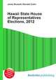 Hawaii State House of Representatives Elections, 2012, Jesse Russell,Ronald Cohn 