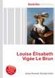 Louise Elisabeth Vigee Le Brun, Jesse Russell,Ronald Cohn 