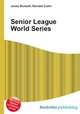 Senior League World Series, Jesse Russell,Ronald Cohn 