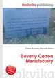 Beverly Cotton Manufactory, Jesse Russell,Ronald Cohn 