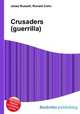 Crusaders (guerrilla), Jesse Russell,Ronald Cohn 