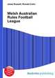 Welsh Australian Rules Football League, Jesse Russell,Ronald Cohn 