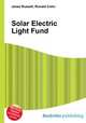 Solar Electric Light Fund, Jesse Russell,Ronald Cohn 