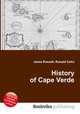 History of Cape Verde, Jesse Russell,Ronald Cohn 