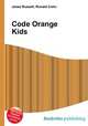Code Orange Kids, Jesse Russell,Ronald Cohn 