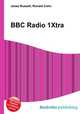 BBC Radio 1Xtra, Jesse Russell,Ronald Cohn 