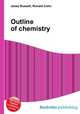 Outline of chemistry, Jesse Russell,Ronald Cohn 