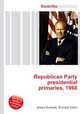 Republican Party presidential primaries, 1968, Jesse Russell,Ronald Cohn 