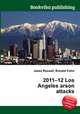 2011–12 Los Angeles arson attacks, Jesse Russell,Ronald Cohn 