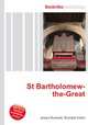 St Bartholomew-the-Great, Jesse Russell,Ronald Cohn 