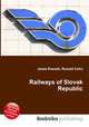 Railways of Slovak Republic, Jesse Russell,Ronald Cohn 