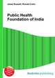 Public Health Foundation of India, Jesse Russell,Ronald Cohn 