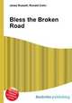 Bless the Broken Road, Jesse Russell,Ronald Cohn 
