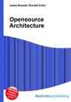Opensource Architecture, Jesse Russell,Ronald Cohn 