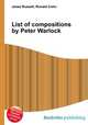 List of compositions by Peter Warlock, Jesse Russell,Ronald Cohn 
