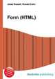 Form (HTML), Jesse Russell,Ronald Cohn 