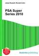 PSA Super Series 2010, Jesse Russell,Ronald Cohn 