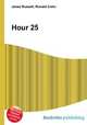 Hour 25, Jesse Russell,Ronald Cohn 