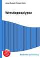 Wrestlepocalypse, Jesse Russell,Ronald Cohn 