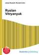 Ruslan Vitryanyuk, Jesse Russell,Ronald Cohn 