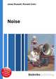 Noise, Jesse Russell,Ronald Cohn 