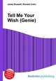 Tell Me Your Wish (Genie), Jesse Russell,Ronald Cohn 