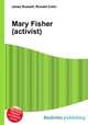 Mary Fisher (activist), Jesse Russell,Ronald Cohn 