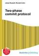 Two-phase commit protocol, Jesse Russell,Ronald Cohn 
