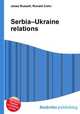 Serbia–Ukraine relations, Jesse Russell,Ronald Cohn 