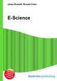 E-Science, Jesse Russell,Ronald Cohn 