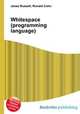 Whitespace (programming language), Jesse Russell,Ronald Cohn 