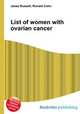 List of women with ovarian cancer, Jesse Russell,Ronald Cohn 