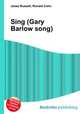Sing (Gary Barlow song), Jesse Russell,Ronald Cohn 
