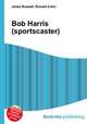 Bob Harris (sportscaster), Jesse Russell,Ronald Cohn 