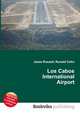 Los Cabos International Airport, Jesse Russell,Ronald Cohn 