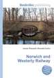Norwich and Westerly Railway, Jesse Russell,Ronald Cohn 