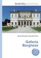 Galleria Borghese, Jesse Russell,Ronald Cohn 