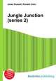 Jungle Junction (series 2), Jesse Russell,Ronald Cohn 