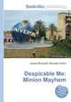 Despicable Me: Minion Mayhem, Jesse Russell,Ronald Cohn 