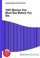 1001 Movies You Must See Before You Die, Jesse Russell,Ronald Cohn 