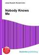 Nobody Knows Me, Jesse Russell,Ronald Cohn 