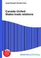 Canada–United States trade relations, Jesse Russell,Ronald Cohn 