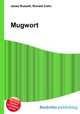 Mugwort, Jesse Russell,Ronald Cohn 