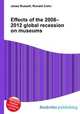 Effects of the 2008–2012 global recession on museums, Jesse Russell,Ronald Cohn 