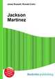 Jackson Martinez, Jesse Russell,Ronald Cohn 