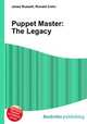 Puppet Master: The Legacy, Jesse Russell,Ronald Cohn 