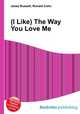 (I Like) The Way You Love Me, Jesse Russell,Ronald Cohn 