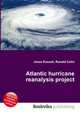 Atlantic hurricane reanalysis project, Jesse Russell,Ronald Cohn 