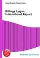 Billings Logan International Airport, Jesse Russell,Ronald Cohn 